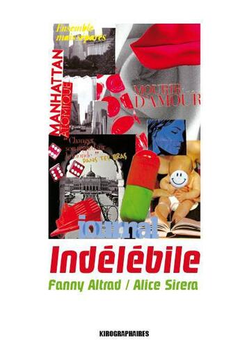 Couverture du livre « Indélébile » de Fanny Altrad et Alice Sirera aux éditions Kirographaires