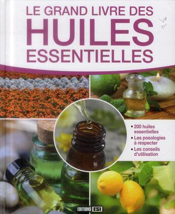 Couverture du livre « Le grand livre des huiles essentielles » de  aux éditions Editions Esi