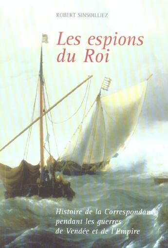 Couverture du livre « Espions du roi » de Robert Sinsoilliez aux éditions L'ancre De Marine