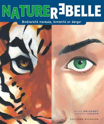 Couverture du livre « Nature rebelle » de Deleonet/Cocain aux éditions Michalon