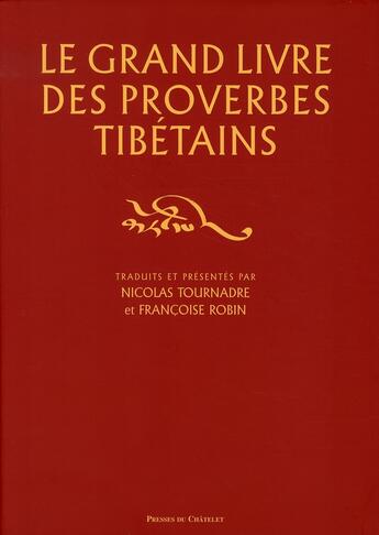 Couverture du livre « Le grand livre des proverbes tibétains » de Nicolas Tournade et Francoise Robin aux éditions Archipel