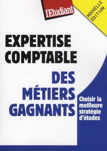 Couverture du livre « Expertise comptable ; des métiers gagnants » de Sophie Sanchez aux éditions L'etudiant