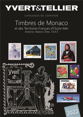 Couverture du livre « Catalogue de cotation : timbres de Monaco et des Territoires Français d'Outre-Mer (édition 2022) » de Yvert Et Tellier aux éditions Yvert Et Tellier