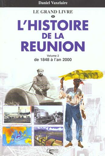 Couverture du livre « Le grand livre d'histoire de la reunion t.2 » de Orphie Editions aux éditions Orphie