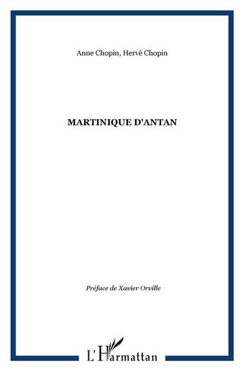 Couverture du livre « Martinique d'antan » de Anne Chopin et Herve Chopin aux éditions L'harmattan