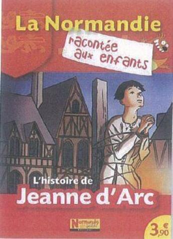 Couverture du livre « L'histoire de Jeanne d'Arc » de  aux éditions Normandie Junior