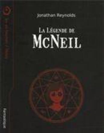 Couverture du livre « La légende de McNeil » de Jonathan Reynolds aux éditions Les Six Brumes