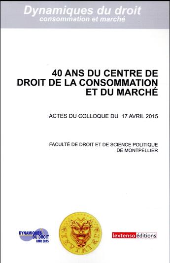 Couverture du livre « 40 ans du Centre de droit de la consommation et du marché » de  aux éditions Droit Du Marche