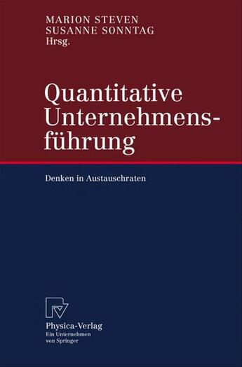 Couverture du livre « Quantitative Unternehmensführung » de Marion Steven et Susanne Sonntag aux éditions Physica