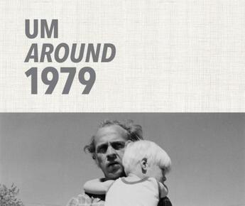 Couverture du livre « Um around 1979 ; steely and unbridled » de  aux éditions Snoeck