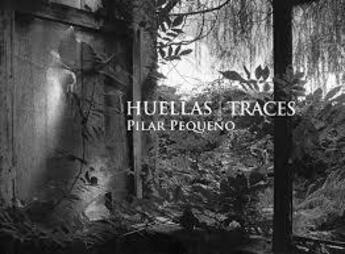 Couverture du livre « Pilar pequeno huellas / traces /anglais/espagnol » de Pequeno Pilar aux éditions La Fabrica