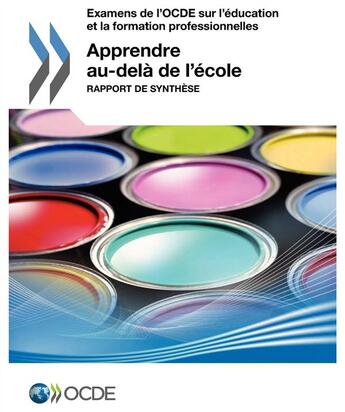 Couverture du livre « Apprendre au-delà de l'école ; rapport de synthèse » de Ocde aux éditions Ocde