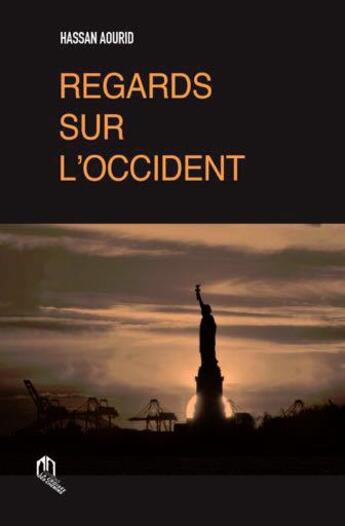 Couverture du livre « Regards sur l'Occident » de Hassan Aourid aux éditions Eddif Maroc