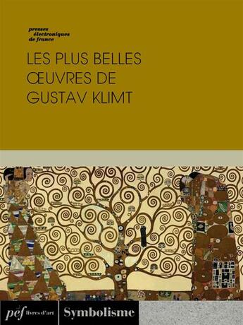 Couverture du livre « Les plus belles oeuvres de Gustav Klimt » de Gustave Klimt aux éditions Presses Electroniques De France