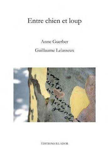 Couverture du livre « Entre chien et loup » de Anne Guerber aux éditions Illador