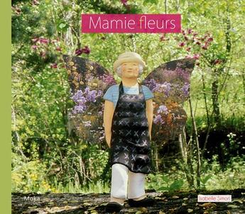 Couverture du livre « Mamie fleurs » de Isabelle Simon aux éditions Moka