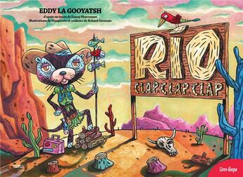 Couverture du livre « Rio clap clap clap » de Eddy La Gooyatsh aux éditions Lamao