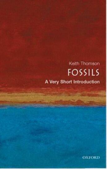 Couverture du livre « Fossils: A Very Short Introduction » de Keith Thomson aux éditions Oup Oxford