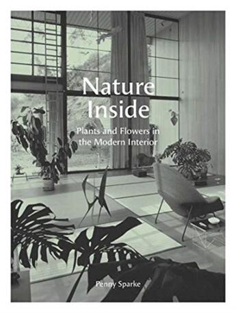 Couverture du livre « Nature inside » de Penny Sparke aux éditions Yale Uk