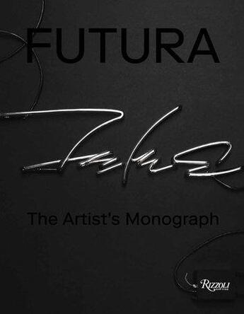 Couverture du livre « Futura the artist's monograph » de Futura aux éditions Rizzoli