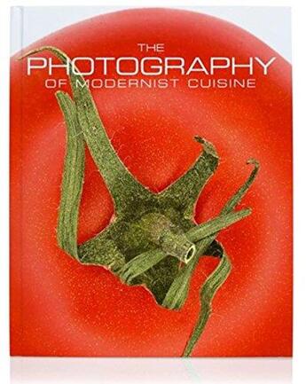 Couverture du livre « The photography of modernist cuisine » de Nathan Myhrvold aux éditions The Cooking Lab