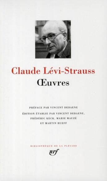 Couverture du livre « Oeuvres » de Claude Levi-Strauss aux éditions Gallimard