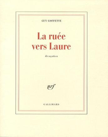 Couverture du livre « La ruée vers Laure » de Guy Goffette aux éditions Gallimard