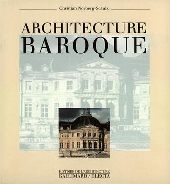 Couverture du livre « Architecture baroque » de Norberg-Schulz C. aux éditions Gallimard