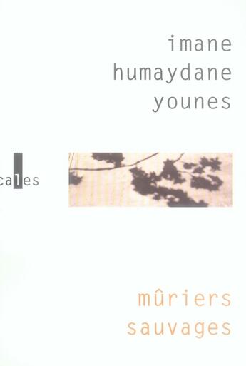 Couverture du livre « Mûriers sauvages » de Humaydane-Youne aux éditions Verticales