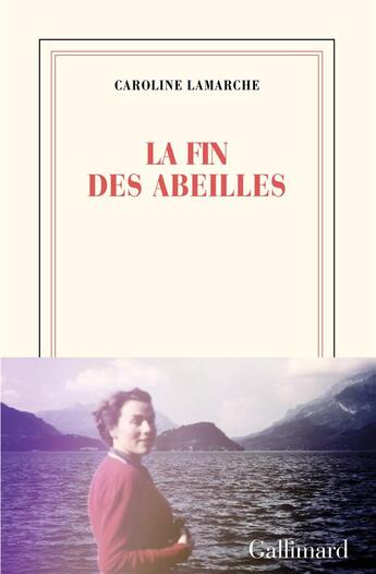 Couverture du livre « La fin des abeilles » de Caroline Lamarche aux éditions Gallimard