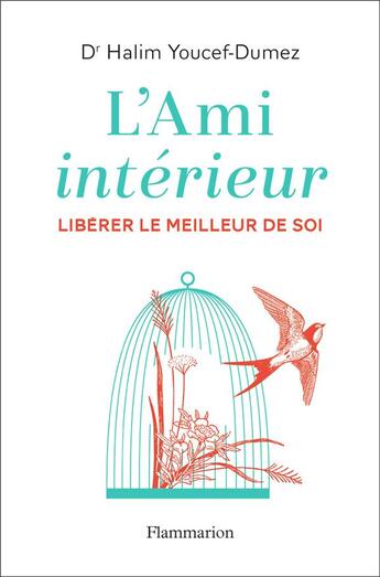 Couverture du livre « L'ami intérieur ; libérer le meilleur de soi » de Halim Youcef-Dumez aux éditions Flammarion