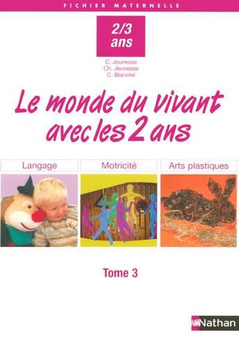 Couverture du livre « Le monde du vivant avec les 2 ans t3 2/3 ans » de Jeunesse/Blanche aux éditions Nathan