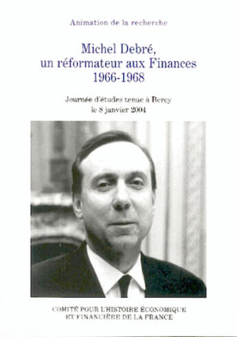 Couverture du livre « Michel debre, un reformateur aux finances 1966-1968 - journee d'etudes tenue a bercy le 8 janvier 20 » de  aux éditions Igpde