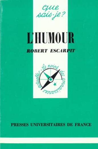 Couverture du livre « L'humour qsj 877 » de Robert Escarpit aux éditions Que Sais-je ?