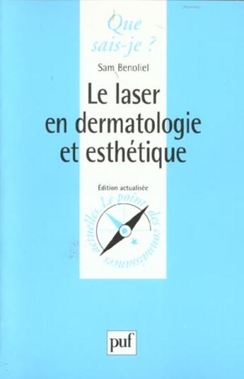 Couverture du livre « Laser en dermatologie et esthetique qsj 3429 » de Benoliel S. aux éditions Que Sais-je ?