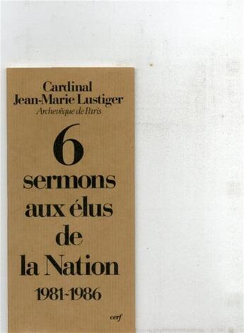 Couverture du livre « Six sermons aux elus de la nation (1981-1986) » de Jean-Marie Lustiger aux éditions Cerf