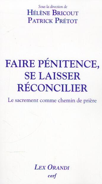 Couverture du livre « Faire penitence, se laisser reconcilier » de Bricout Helene aux éditions Cerf