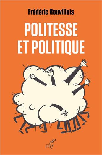 Couverture du livre « Politesse et politique » de Frederic Rouvillois aux éditions Cerf