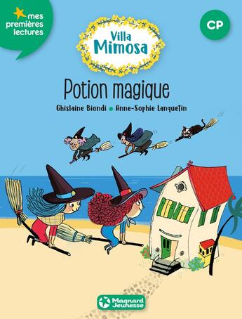 Couverture du livre « Villa Mimosa Tome 3 : potion magique » de Anne-Sophie Lanquetin et Ghislaine Biondi aux éditions Magnard