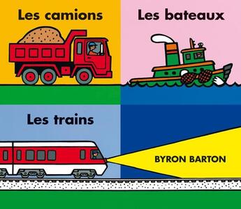 Couverture du livre « Coffret : Les camions - Les bateaux - Les trains » de Byron Barton aux éditions Ecole Des Loisirs