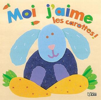 Couverture du livre « Moi j'aime les carottes ! » de  aux éditions Lito