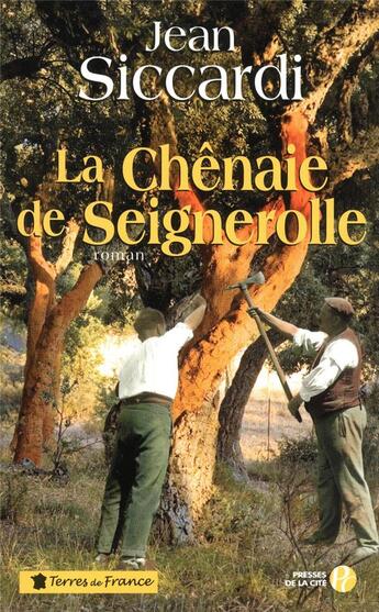 Couverture du livre « La chênaie de Seignerolle » de Jean Siccardi aux éditions Presses De La Cite