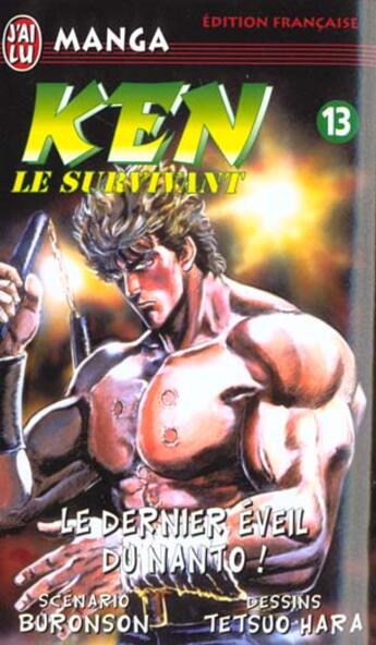 Couverture du livre « Ken le survivant Tome 13 : Le dernier éveil du nanto » de Buronson et Tetsuo Hara aux éditions J'ai Lu