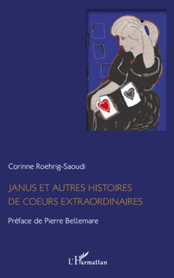 Couverture du livre « Janus et autres histoires de coeurs extraordinaires » de Corinne Roehrig-Saoudi aux éditions L'harmattan