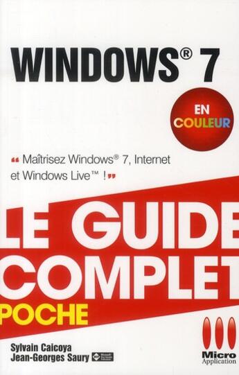 Couverture du livre « Windows 7 » de Jean-Georges Saury et Sylvain Caicoya aux éditions Micro Application