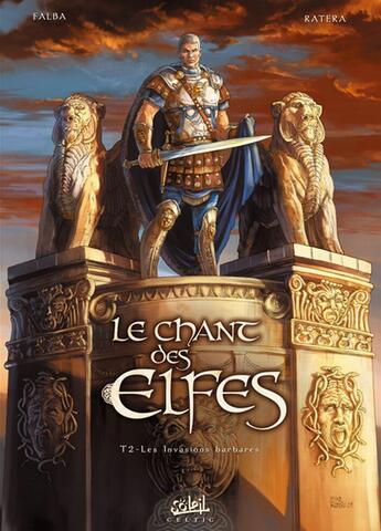 Couverture du livre « Le chant des elfes t.2 ; les invasions barbares » de Ratera+Falba aux éditions Soleil