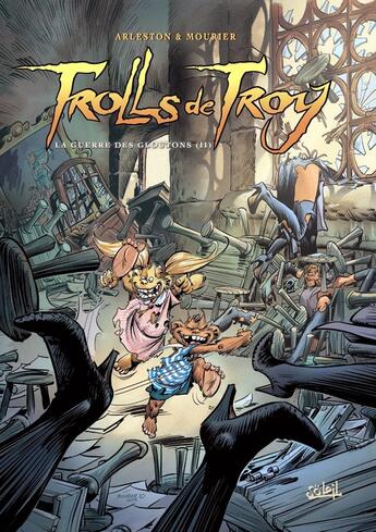 Couverture du livre « Trolls de Troy Tome 13 : la guerre des gloutons Tome 2 » de Christophe Arleston et Jean-Louis Mourier aux éditions Soleil