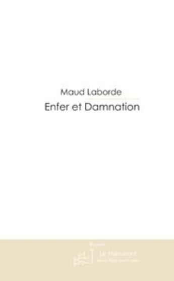 Couverture du livre « Enfer et damnation » de Laborde-M aux éditions Le Manuscrit