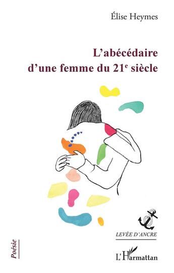 Couverture du livre « L'abécédaire d'une femme du 21e siècle » de Elise Heymes aux éditions L'harmattan