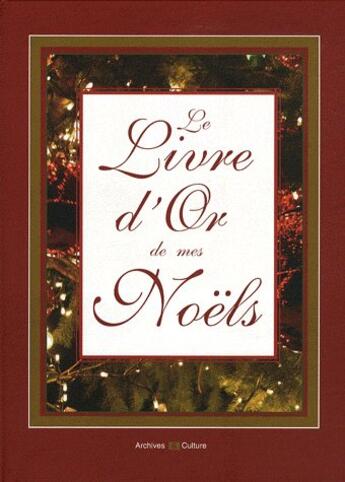 Couverture du livre « Le livre d'or de mes noëls » de  aux éditions Archives Et Culture